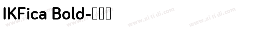 IKFica Bold字体转换